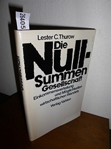 Die Null - Summen - Gesellschaft