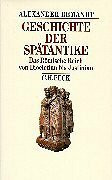 Geschichte der Spätantike: Das Römische Reich von Diocletian bis Justinian 284-565 n. Chr.