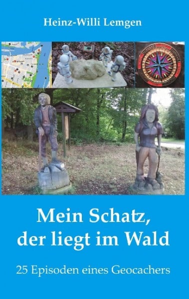 Mein Schatz, der liegt im Wald