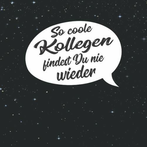 So coole Kollegen findest Du nie wieder: Ein Erinnerungsalbum zum Abschied für liebe Kolleginnen oder Kollegen bei Jobwechsel oder Rente