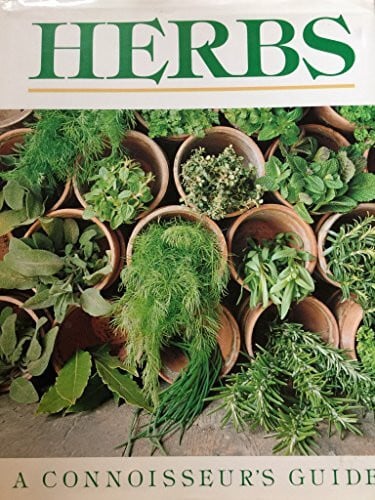 Herbs: A Connoisseur's Guide