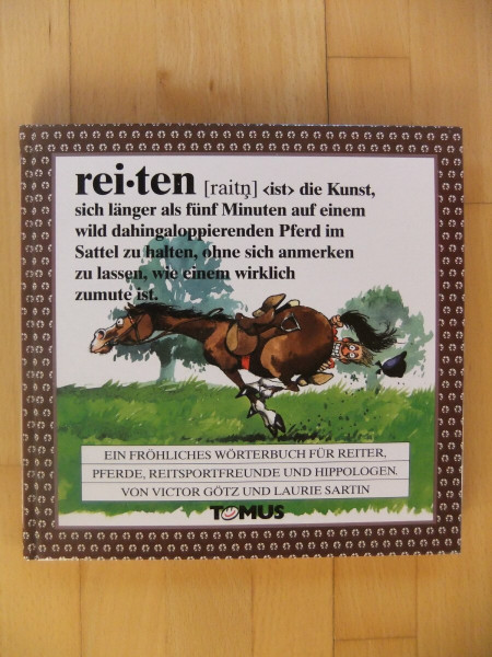 Reiten. Ein fröhliches Wörterbuch für Reiter, Pferde, Reitsportfreunde und Hippologen.