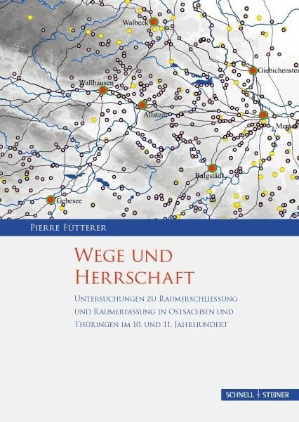 Wege und Herrschaft