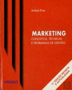 Marketing Conceitos, Técnicas e Problemas de Gestão (Portuguese Edition) [Paperback] Aníbal Pires