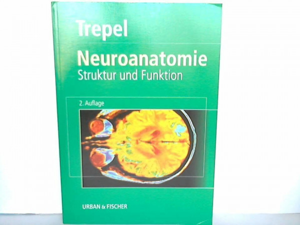 Neuroanatomie. Struktur und Funktion