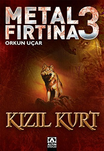 Metal Firtina 3 Kizil Kurt