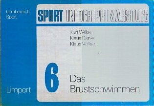 Das Brustschwimmen (Sport in der Primarstufe / Band 6)