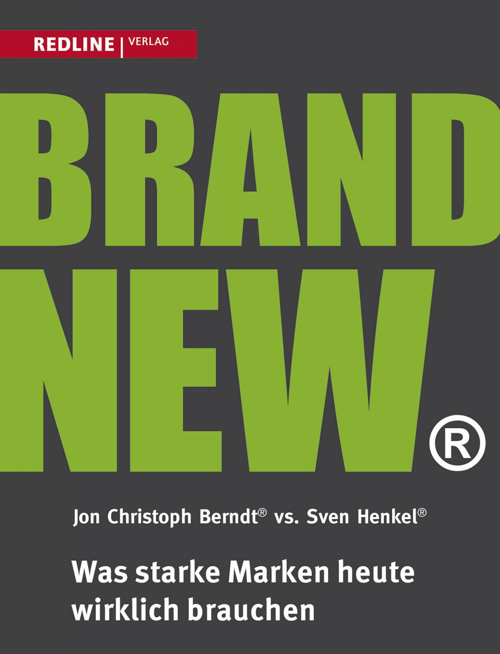 Redline Verlag Brand New, Was Starke Marken Heute Wirklich Brauchen