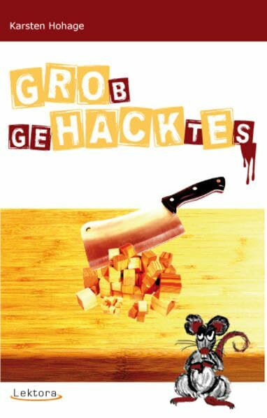 GRObgeHACKtEs (Prosa bei Lektora)