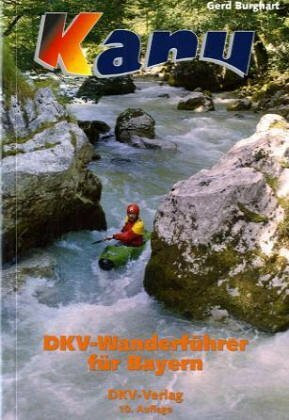 Kanu-Wanderführer für Bayern (DKV-Regionalführer)