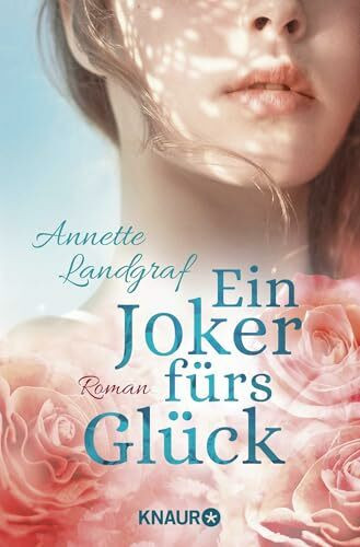 Ein Joker fürs Glück: Roman