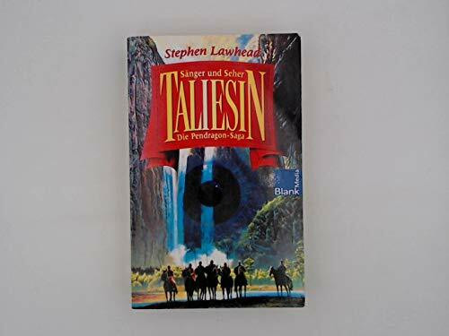 Taliesin - Sänger und Seher (Die Pendragon-Saga)