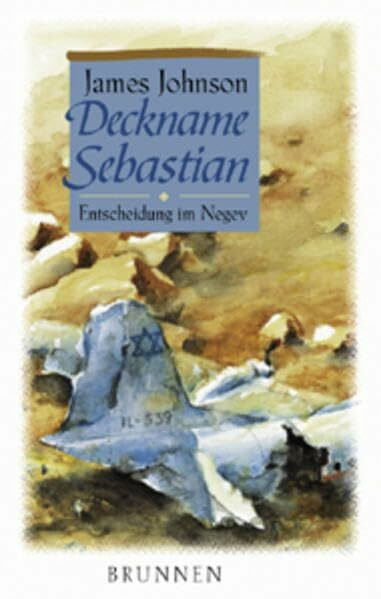 Deckname Sebastian. Entscheidung im Negev