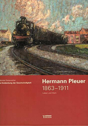 Hermann Pleuer (1863-1911): Die Entdeckung der Geschwindigkeit