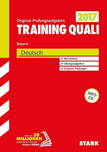 STARK Training Quali Bayern - Deutsch A4 + CD: Original-Prüfungsaufgaben 2009-2016. Basiswissen. Übungen. Original-Prüfungen