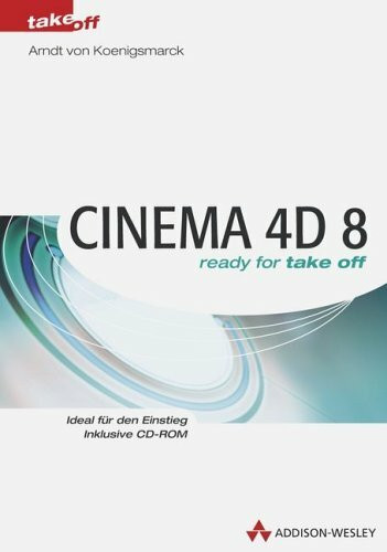 CINEMA 4D 8 . ready for take off (Sonstige Bücher AW)