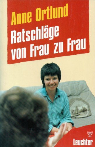 Ratschläge von Frau zu Frau