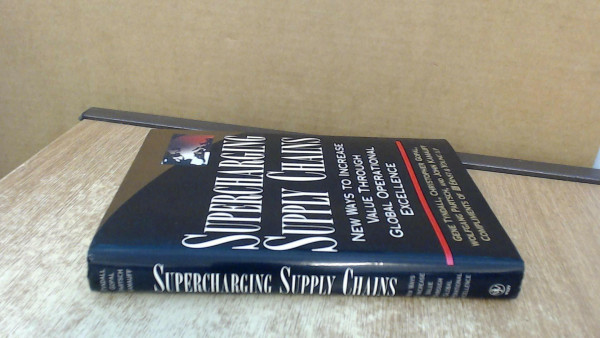 Supercharging Supply Chains: New Ways to Increase Value Through Global Operational Excellence