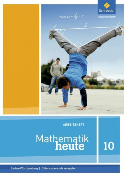 Mathematik heute 10. Arbeitsheft. Baden-Württemberg