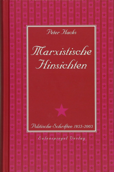 Marxistische Hinsichten: Politische Schriften 1955 – 2003