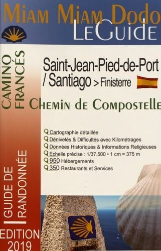 Miam-Miam-Dodo GR65 Camino Francés édition 2019 (Saint-Jean-Pied-de-Port à Santiago)