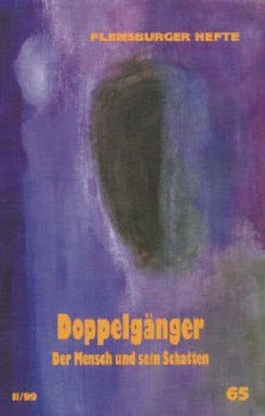 Doppelgänger: Der Mensch und sein Schatten (Flensburger Hefte - Buchreihe)