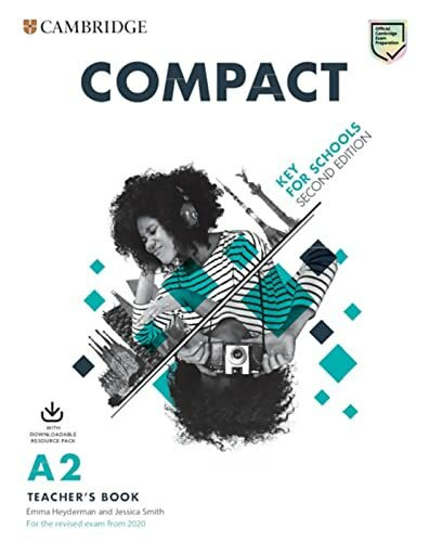 Compact Key for Schools: Second Edition. Teacher’s Book with Downloadable Class Audio and Teacher’s Photocopiable Worksheets