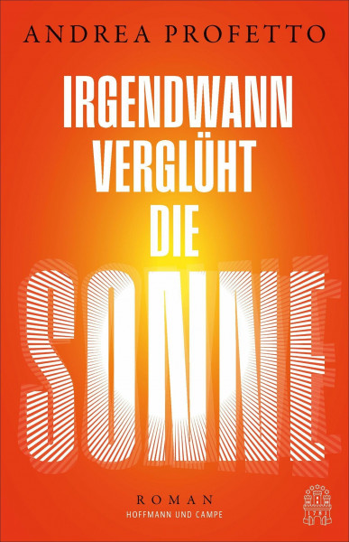 Irgendwann verglüht die Sonne: Roman | Die neue große Stimme der deutschen Gegenwartsliteratur