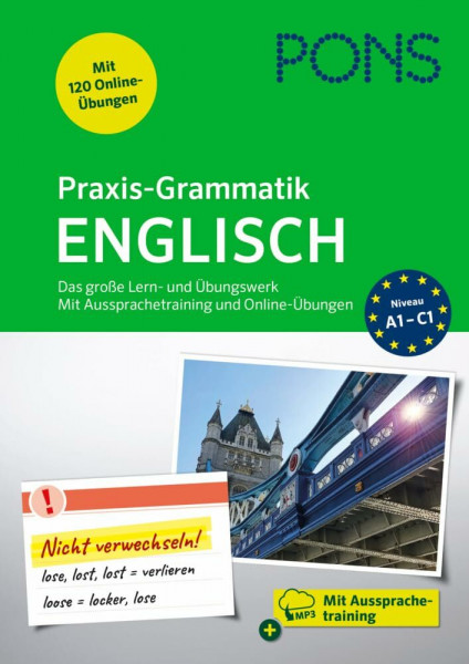 PONS Praxis-Grammatik Englisch: Das große Lern- und Übungswerk. Mit Aussprachetraining und Online-Übungen