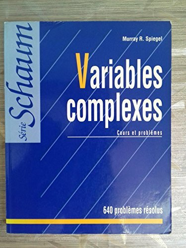 Variables complexes - cours et problèmes
