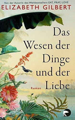 Das Wesen der Dinge und der Liebe: Roman
