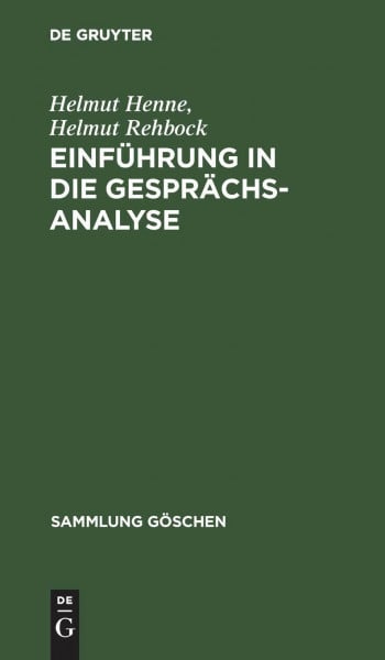 Einführung in die Gesprächsanalyse (Sammlung Göschen, 2212, Band 2212)