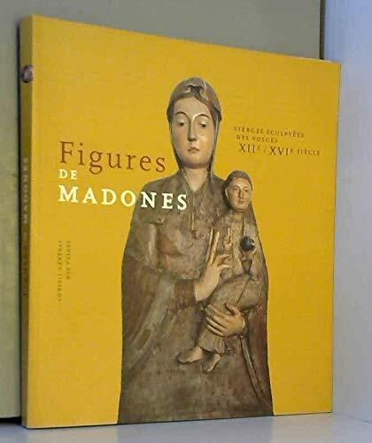Figures de madones : Exposition, Épinal, Musée départemental d'art ancien et contemporain, 26 février-22 mai 2005