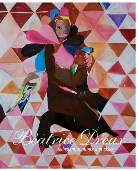 Béatrice Dreux: palestine, mothers and skies (Edition Young Art)