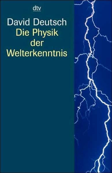 Die Physik der Welterkenntnis: Auf dem Weg zum universellen Verstehen