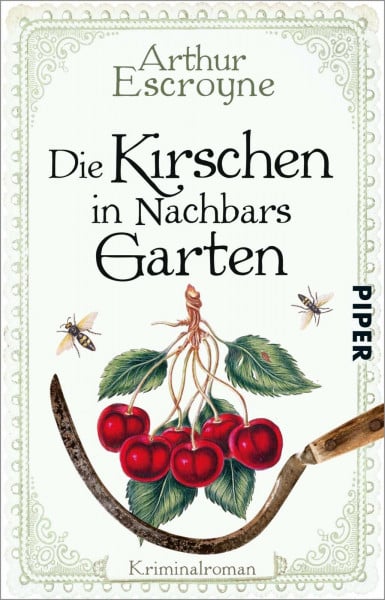 Die Kirschen in Nachbars Garten (Arthur-Escroyne-Reihe 5): Kriminalroman