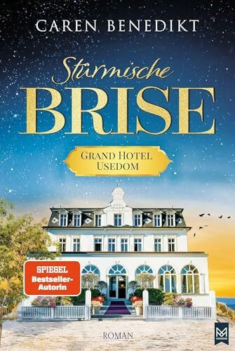 Stürmische Brise: Grand Hotel Usedom Band 1 | Historischer Roman