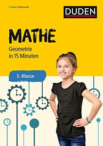 Mathe in 15 Minuten – Geometrie 5. Klasse (Duden - In 15 Minuten)