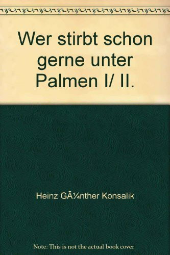 Wer stirbt schon gerne unter Palmen (Allgemeine Reihe. Bastei Lübbe Taschenbücher)