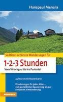 Südtirols schönste Wanderungen für 1-2-3-Stunden