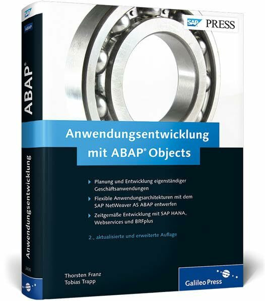Anwendungsentwicklung mit ABAP Objects: Eigenständige SAP-Anwendungen auf der grünen Wiese entwickeln - Vom Architekturentwurf bis zur Umsetzung (SAP PRESS)