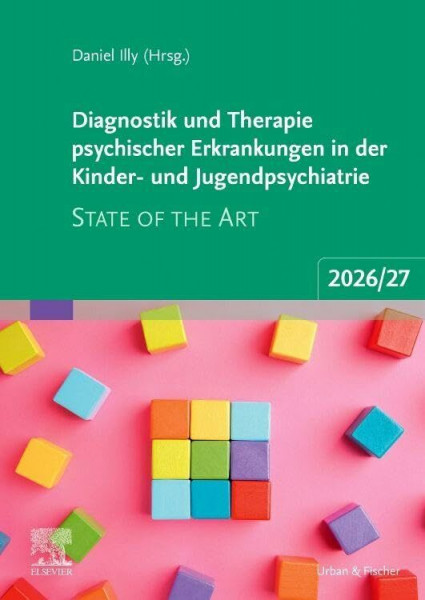Diagnostik und Therapie psychischer Erkrankungen in der Kinder- und Jugendpsychiatrie: State of the Art 2026/2027