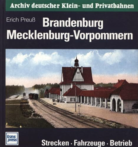 Archiv deutscher Kleinbahnen und Privatbahnen, Brandenburg, Mecklenburg-Vorpommern