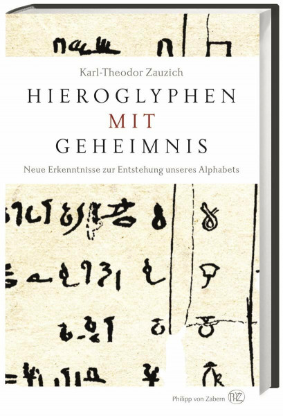 Hieroglyphen mit Geheimnis: Neue Erkenntnisse zur Entstehung unseres Alphabets