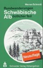 Rundwanderungen, Schwäbische Alb, Östlicher Teil