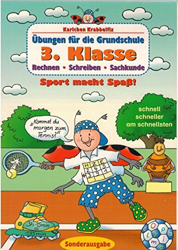 Karlchen Krabbelfix Übungen für die Grundschule 3. Klasse Sport macht Spaß Rechnen Schreiben Sachkunde