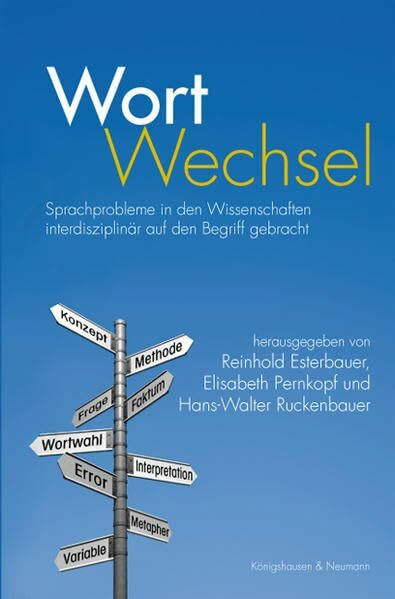 WortWechsel: Sprachprobleme in den Wissenschaften interdisziplinär auf den Begriff gebracht