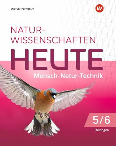 Naturwissenschaften Heute - Mensch-Natur-Technik -Ausgabe 2022 für Gymnasien in Thüringen: Schulbuch 5 / 6