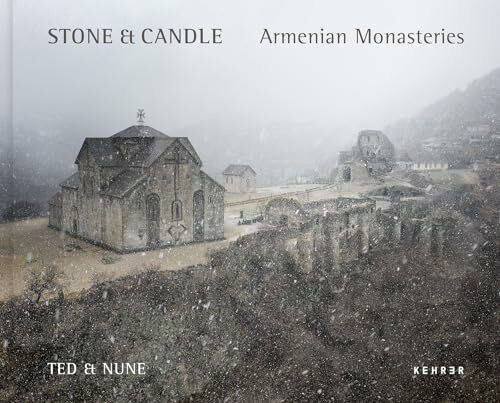 Ted & Nune: Stone & Candle. Armenian Monasteries