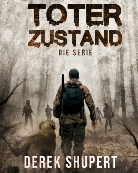 Die „Toter Zustand“-Serie (Ein postapokalyptischer Zombie-Survival-Thriller, Bücher 0–5)